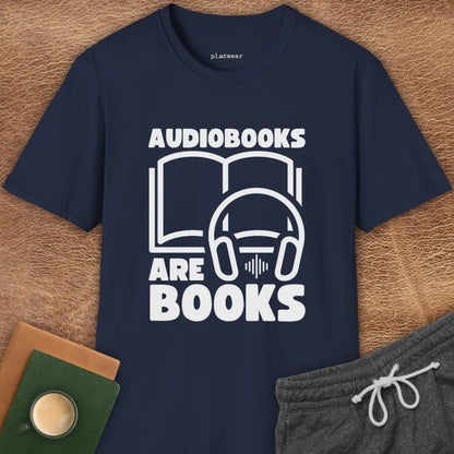 AUDIOBOOKS ARE BOOKS T-SHIRT