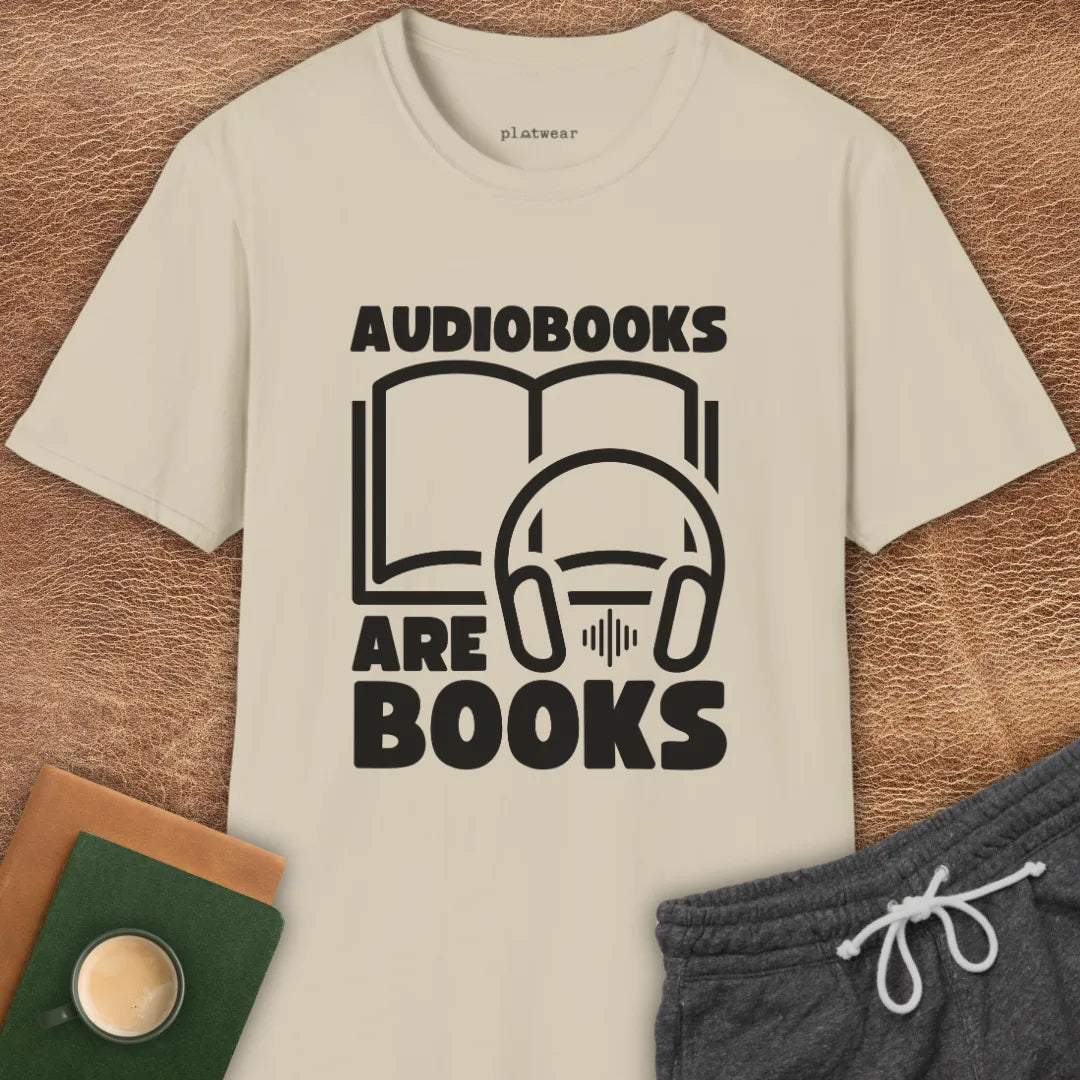 AUDIOBOOKS ARE BOOKS T-SHIRT