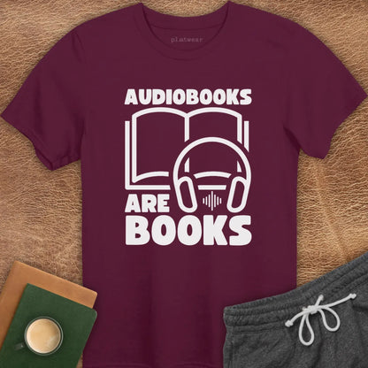 AUDIOBOOKS ARE BOOKS T-SHIRT