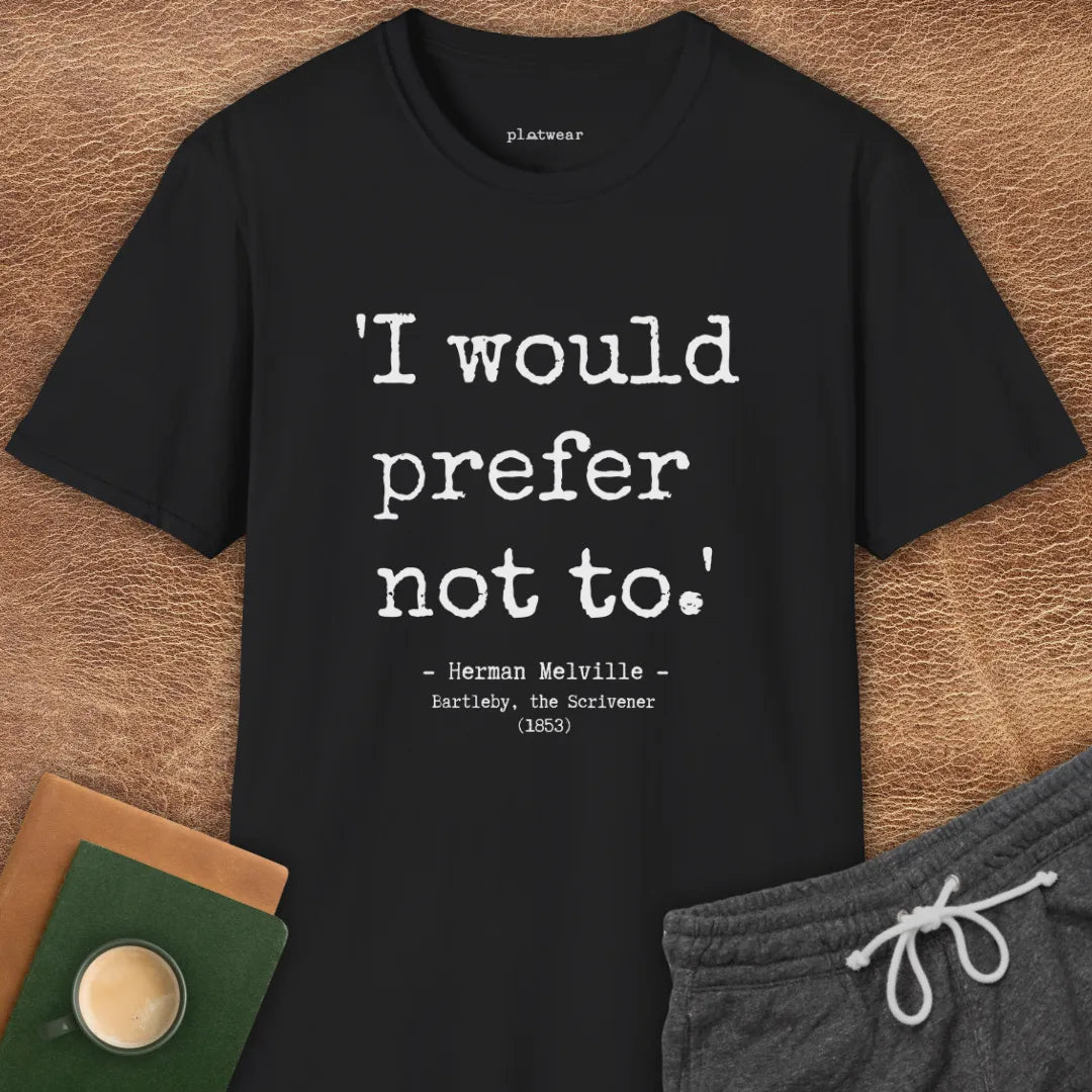 BARTLEBY QUOTE T-SHIRT