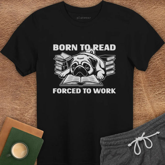 BORN TO READ PUG T-SHIRT
