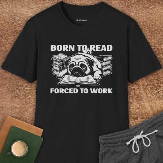 BORN TO READ PUG T-SHIRT