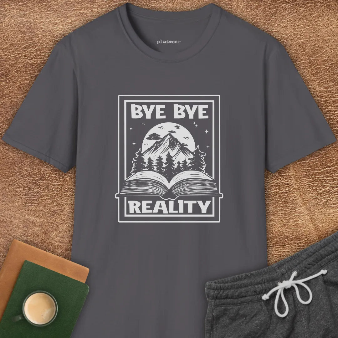 BYE BYE REALITY T-SHIRT