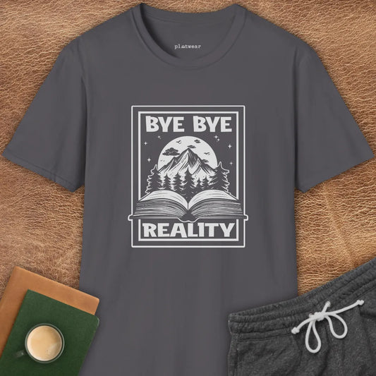 BYE BYE REALITY T-SHIRT