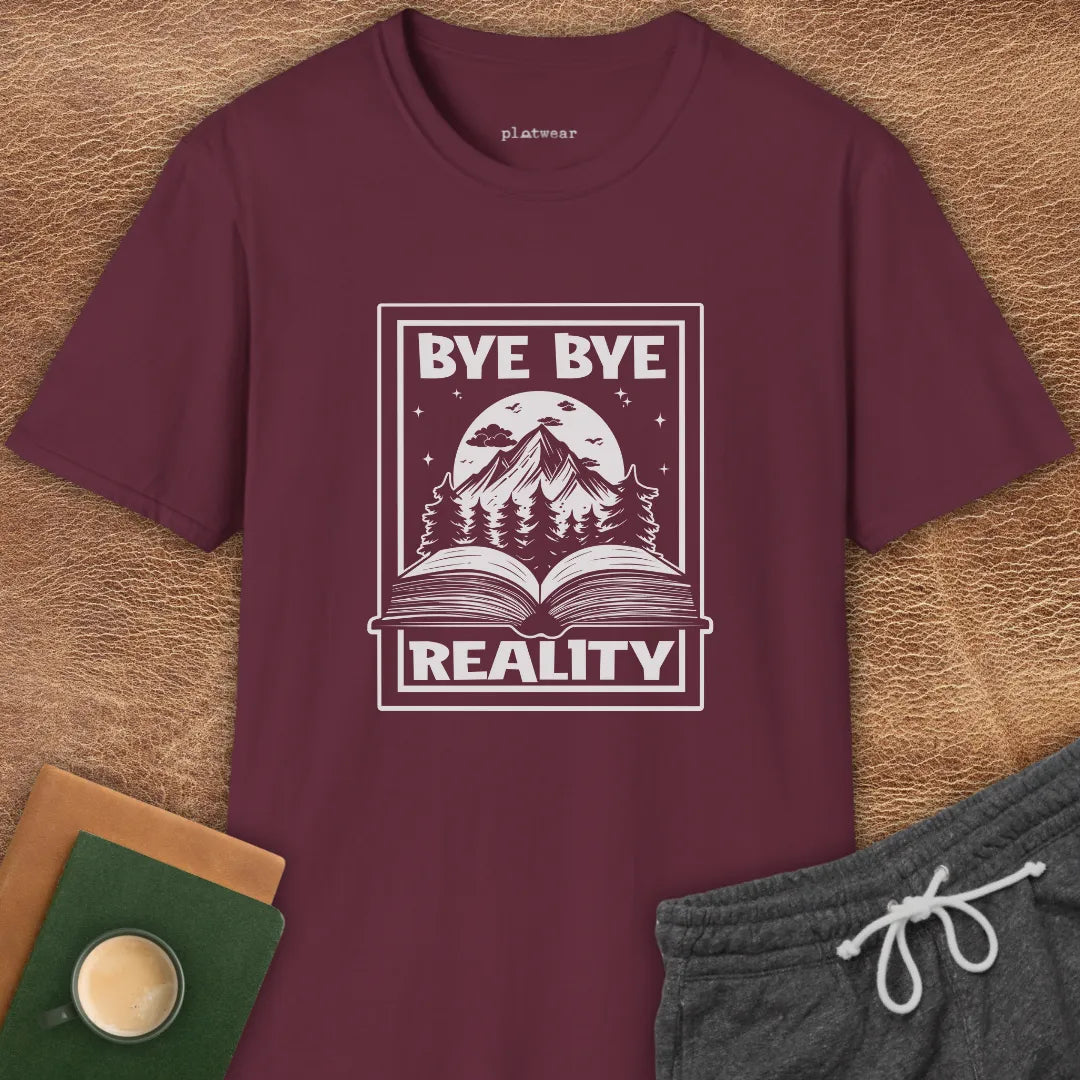 BYE BYE REALITY T-SHIRT