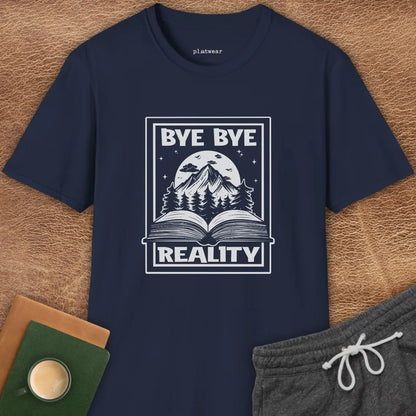 BYE BYE REALITY T-SHIRT