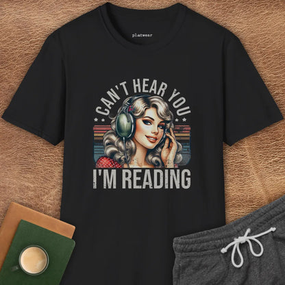 CAN'T HEAR YOU T-SHIRT