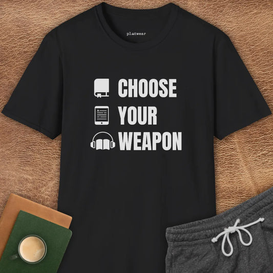 CHOOSE YOUR WEAPON T-SHIRT