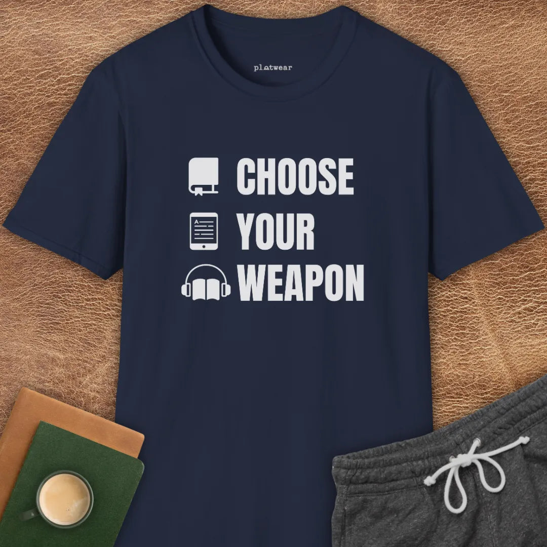 CHOOSE YOUR WEAPON T-SHIRT