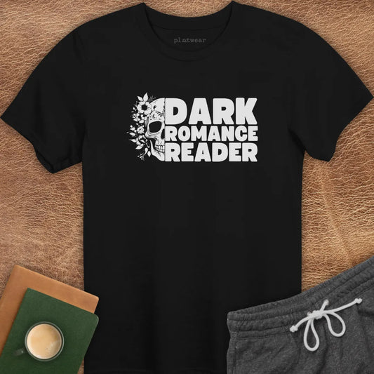 DARK ROMANCE READER T-SHIRT
