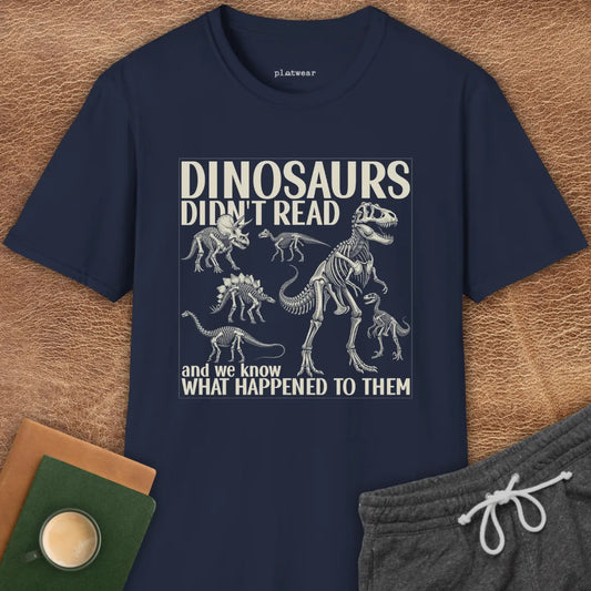 DINOSAURS DIDN'T READ T-SHIRT