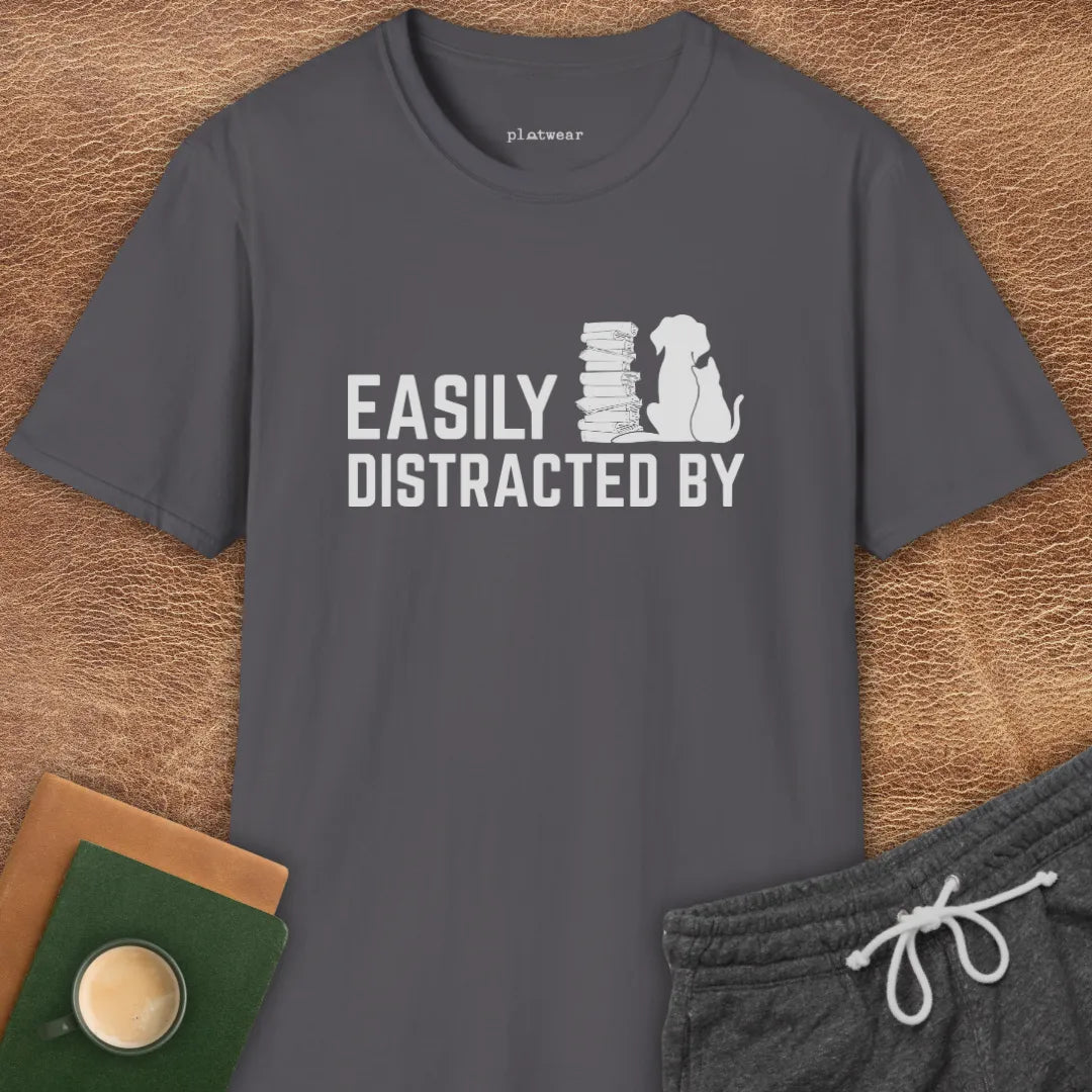 EASILY DISTRACTED BY T-SHIRT