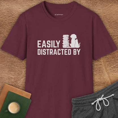 EASILY DISTRACTED BY T-SHIRT