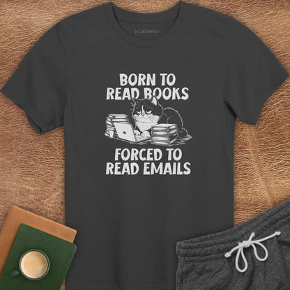 FORCED TO READ EMAILS T-SHIRT
