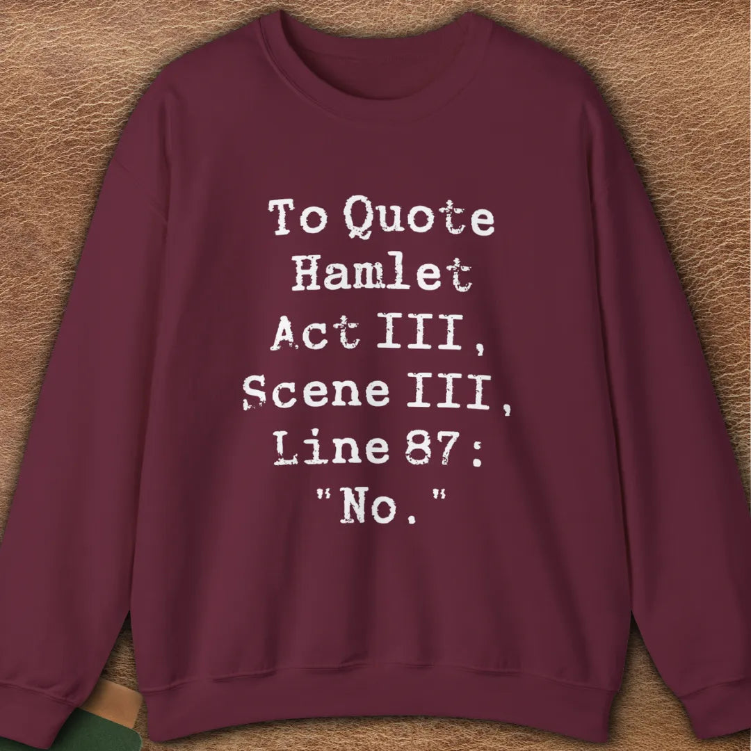 HAMLET QUOTE SWEATSHIRT