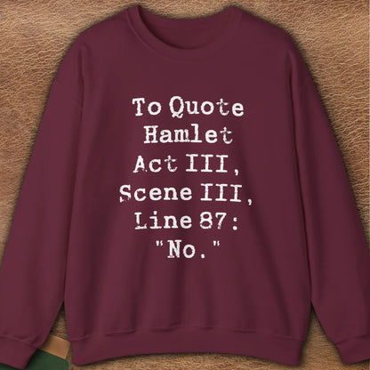 HAMLET QUOTE SWEATSHIRT