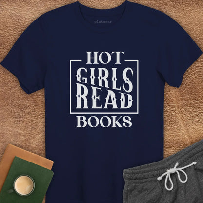 HOT GIRLS READ BOOKS T-SHIRT