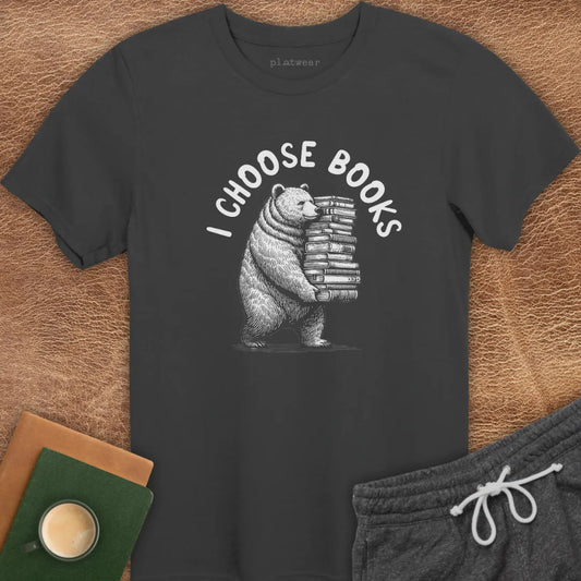 I CHOOSE BOOKS T-SHIRT
