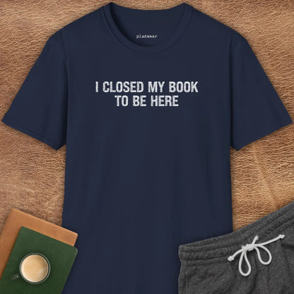 I CLOSED MY BOOK T-SHIRT