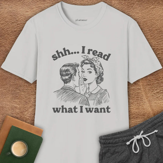I READ WHAT I WANT T-SHIRT