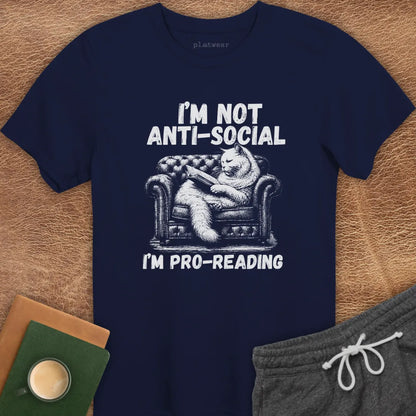 I'M NOT ANTI-SOCIAL T-SHIRT