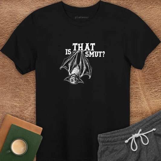 IS THAT SMUT? BAT T-SHIRT