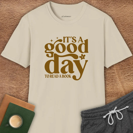 IT'S A GOOD DAY T-SHIRT