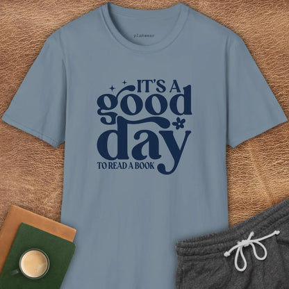 IT'S A GOOD DAY T-SHIRT