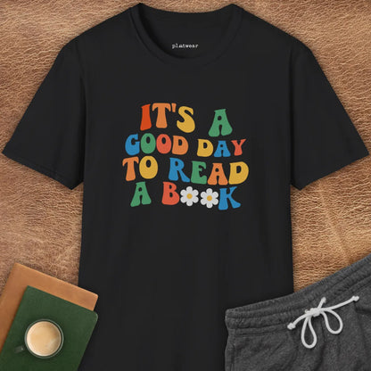 IT'S A GOOD DAY TO READ T-SHIRT