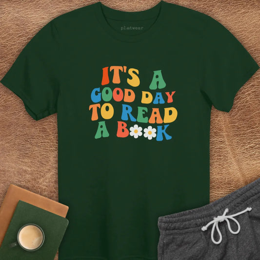 IT'S A GOOD DAY TO READ T-SHIRT