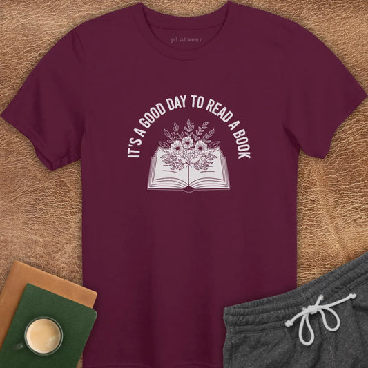 IT'S A GOOD DAY TO READ T-SHIRT