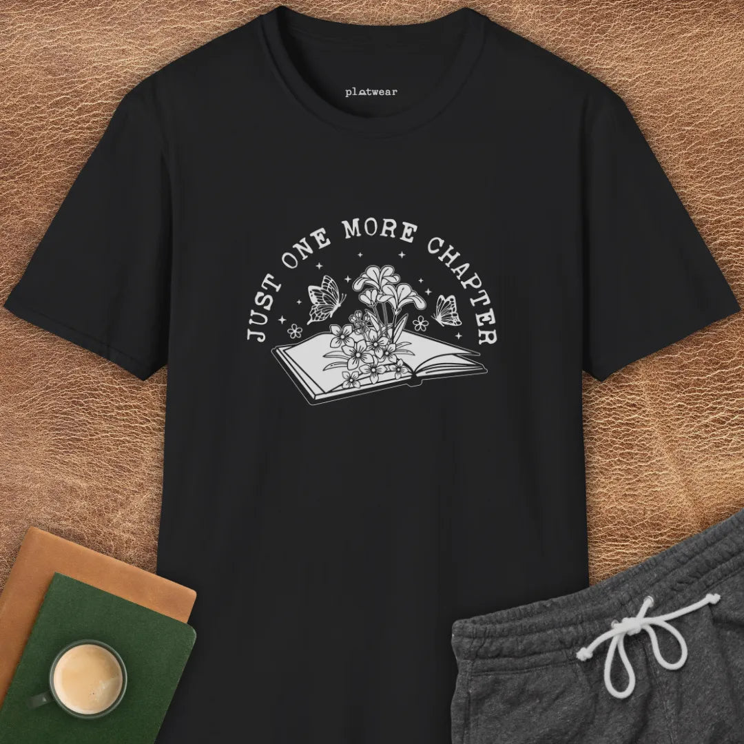 JUST ONE MORE CHAPTER T-SHIRT