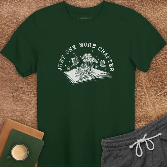 JUST ONE MORE CHAPTER T-SHIRT
