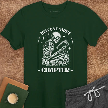 JUST ONE MORE CHAPTER T-SHIRT