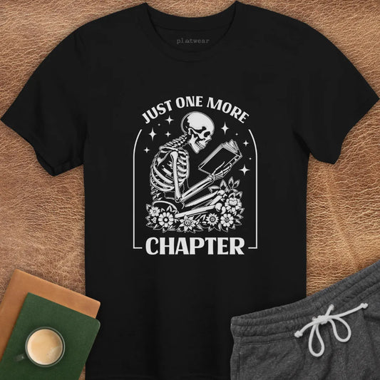 JUST ONE MORE CHAPTER T-SHIRT