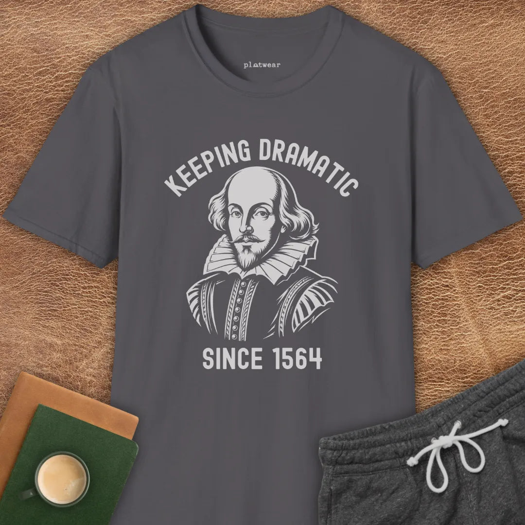 KEEPING DRAMATIC T-SHIRT