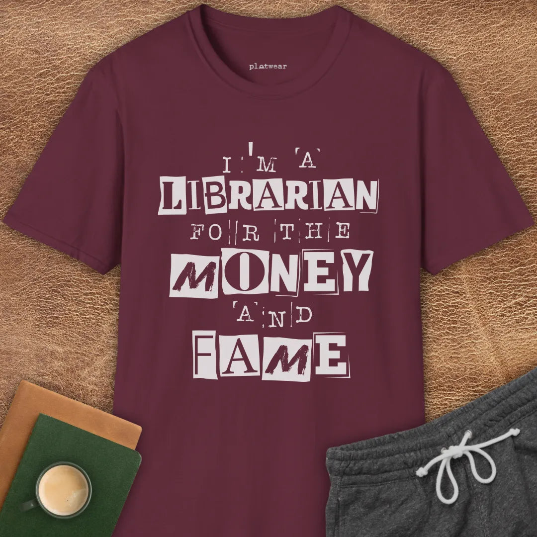 LIBRARIAN MONEY & FAME T-SHIRT