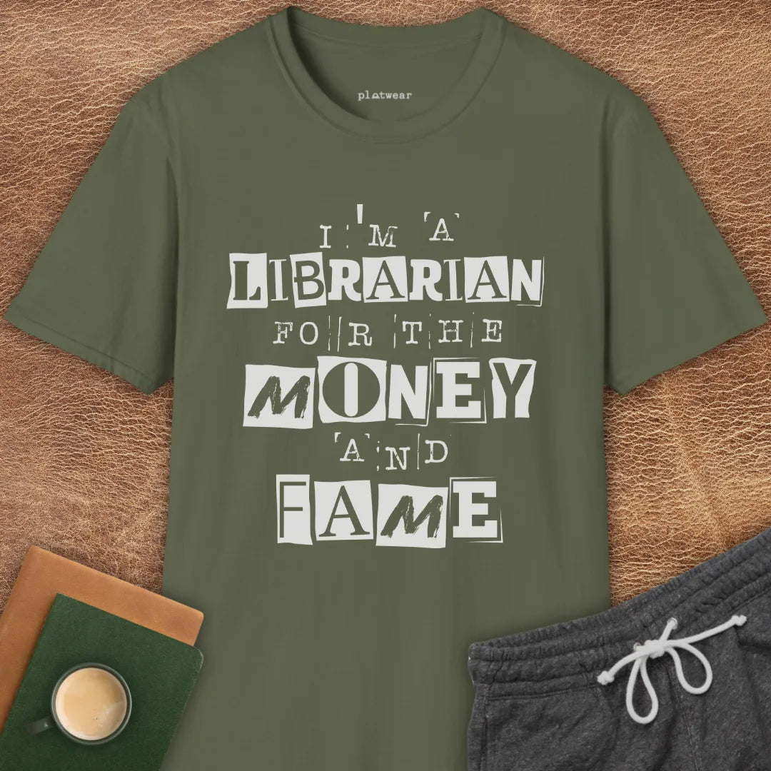 LIBRARIAN MONEY & FAME T-SHIRT