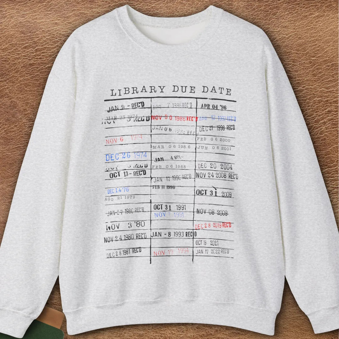 LIBRARY DUE SWEATSHIRT