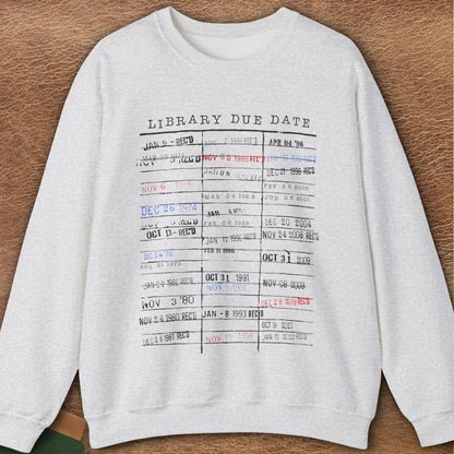 LIBRARY DUE SWEATSHIRT