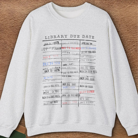 LIBRARY DUE SWEATSHIRT