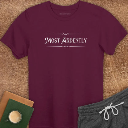 MOST ARDENTLY T-SHIRT