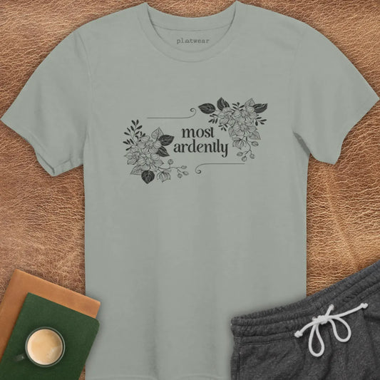 MOST ARDENTLY T-SHIRT