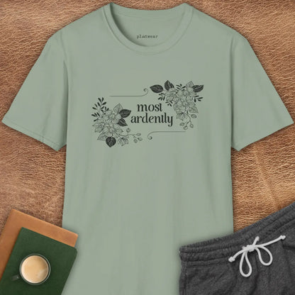 MOST ARDENTLY T-SHIRT