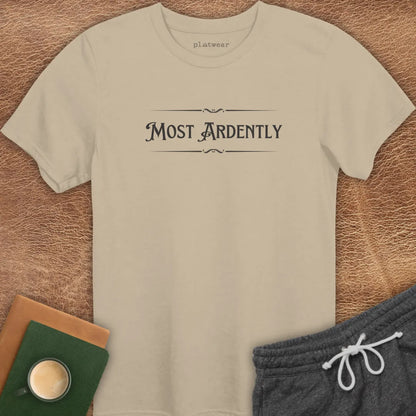 MOST ARDENTLY T-SHIRT