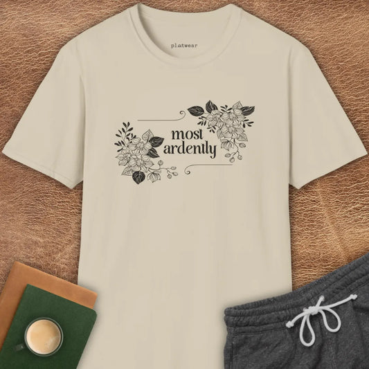 MOST ARDENTLY T-SHIRT