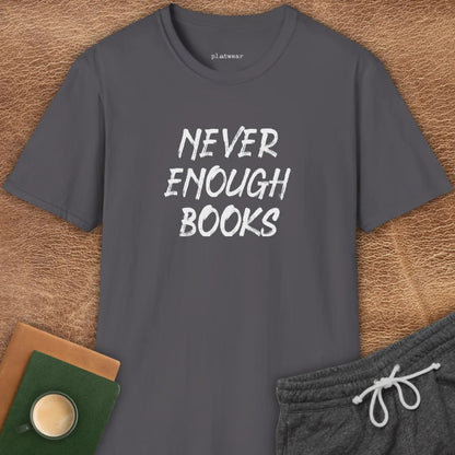 NEVER ENOUGH BOOKS T-SHIRT