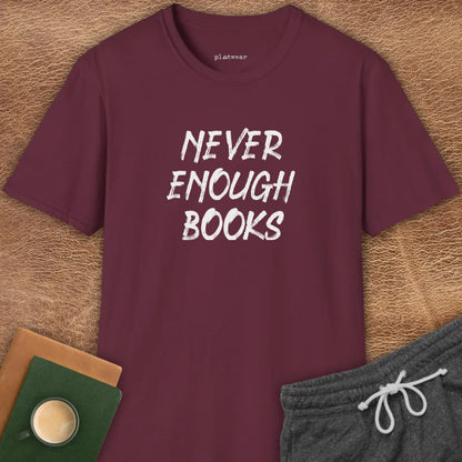 NEVER ENOUGH BOOKS T-SHIRT