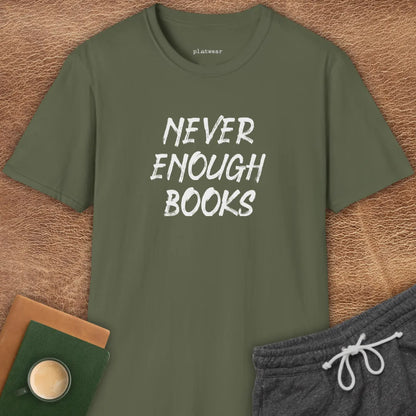 NEVER ENOUGH BOOKS T-SHIRT