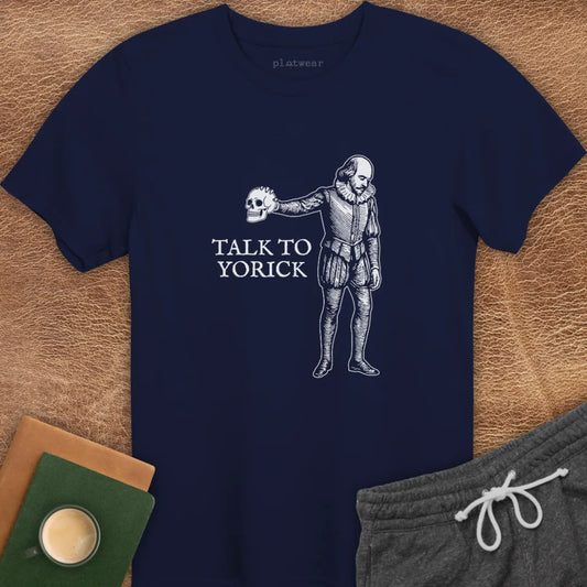 TALK TO YORICK T-SHIRT